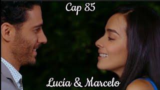 Lucia y Marcelo - Su Historia Cap 85  Lucía Esmeralda Pimentel   Marcelo Erick Elias