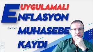 UYGULAMALI ENFLASYON MUHASEBE KAYDI  Y. GELİR VERGİ BEYAN SÜRECİ