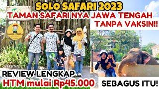 SOLO SAFARI  SOLO SAFARI 2023  SOLO SAFARI BY TAMAN SAFARI  kebun binatang di kota solo Solo Zoo