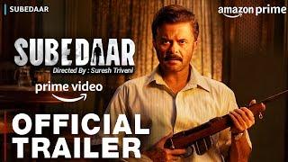 SUBEDAAR TRAILER ANIL KAPOOR  Subedaar Trailer amazone prime video  Subedaar Official Trailer