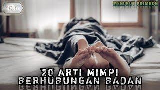 20 ARTI MIMPI BERHUBUNGAN BADANMENURUT PRIMBON?