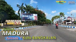 MADURA 2020 episode 1-Keliling Bangkalan ternyata seperi ini ya...