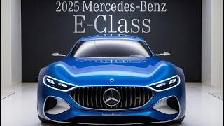 NEW 2025 Mercedes-BenzE-Class Officially Revealed - FIRST LOOK