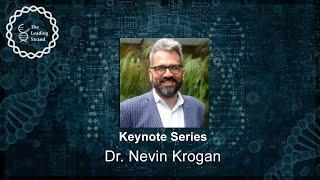 CSHL Keynote Dr. Nevin Krogan University of California-San Francisco