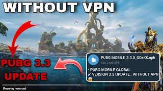 PUBG 3.3 UPDATE HERE  HOW TO UPDATE PUBG 3.3 WITHOUT VPN
