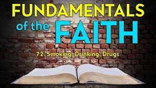 72. Smoking Drinking and Drugs  Fundamentals of the Faith