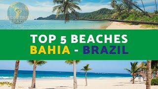 Top 05 Beaches - Bahia - Brazil