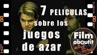 7 Películas sobre los juegos de azar