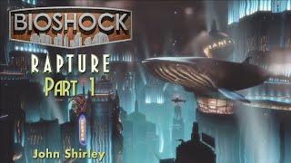 Bioshock Rapture by John Shirley. Audiobok. Part 1.
