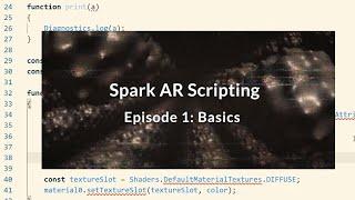 Spark AR Scripting - Ep 1 - Basics  Getting started with JavaScript to make Instagram filters