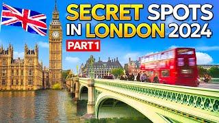 Secret Spots in LONDON  2024 - Part 1