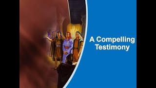 A Compelling Testimony