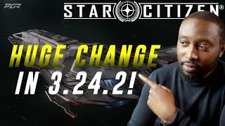 A HUGE Change In Star Citizen 3.24.2 YOU NEED To Know