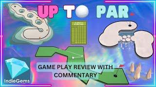 ** UP TO PAR **  ¦ Game Review with Commentary ¦  - All the Fun of Mini-Golf in a Roguelite.