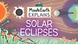 MinuteEarth Explains Solar Eclipses