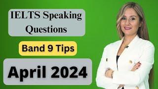 Recent IELTS Speaking Test Questions and band 9 answers 2024