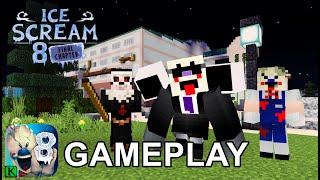 ICE SCREAM 8 MINECRAFT GAMEPLAY