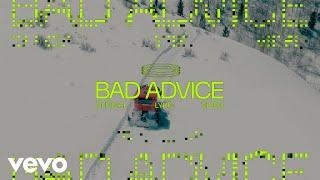 The Chainsmokers ELIO - Bad Advice Official Lyric Video