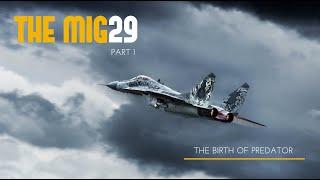 МиГ-29 Рождение Хищника - Часть 1