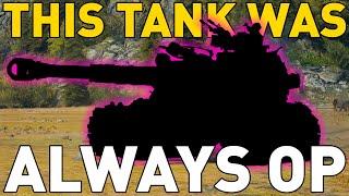 This tank was ALWAYS OP World of Tanks