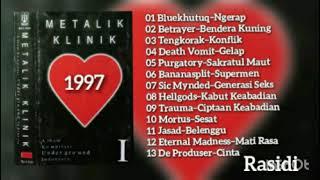 METALIK KLINIK 1 1997 - FULL ALBUM
