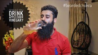 Should You Drink Apple Cider Vinegar?  Bearded Chokra