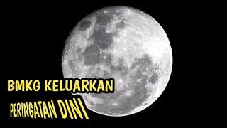 fenomena full moon pada tanggal 1 Agustus 2023 BMKG Keluarkan peringatan dini