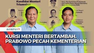 FULL Kursi Menteri Bertambah Prabowo akan Pecah Kementerian