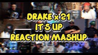 DRAKE - ITS UP ft. 21 Savage  UNCUT REACTION MASHUP