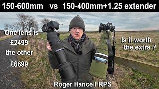 150-600mm vs 150-400mm +1.25 extender    How do they compare to each other ?