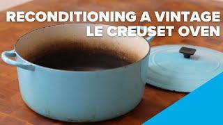 How I carefully reconditioned a 50 year old Le Creuset Oven