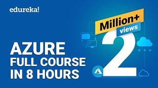 Azure Full Course - Learn Microsoft Azure in 8 Hours  Azure Tutorial For Beginners  Edureka