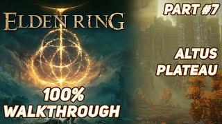 Elden Ring  100% Ultimate Walkthrough Guide - Altus Plateau #7