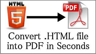 How to Convert .HTML file into PDF in Seconds
