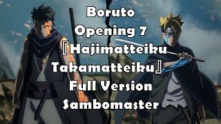 Boruto  Opening 7 Full Lyrics『 Hajimatteiku Takamatteiku 』Sambomaster