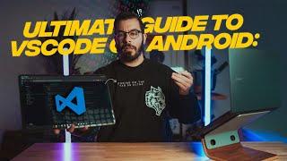 Ultimate Guide to VSCode on Android Coding on Tab S9 Ultra