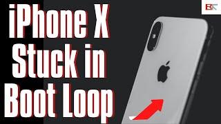 Easy How to Fix iPhone X Stuck in Boot Loop  Constant Rebooting Apple logo Flashing On & Off