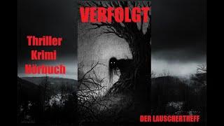 VERFOLGT - THRILLER KRIMI HÖRBUCH