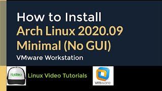 How to Install Arch Linux 2020.09 Minimal No GUI + Quick Look on VMware Workstation