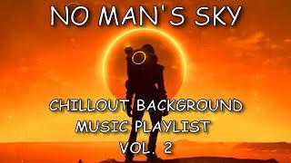 No Mans Sky - The Best Chillout Music Playlist Vol. 2 - 2 Hrs 21 Mins With Chapters