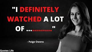 This Will Change Your Perspective About Paige Owens Quotes.