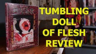 The Japanese Pseudo-SNUFF film that BROKE ME Tumbling Doll of Flesh