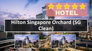 Hilton Singapore Orchard SG Clean Hotel Terbaik di Orchard