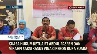 Kuasa Hukum Ketua RT Abdul Pasren dan M Kahfi Saksi Kasus Vina Cirebon Buka Suara