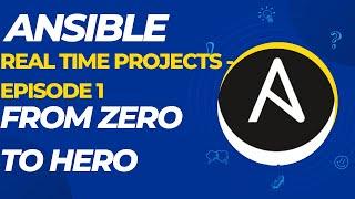 Ansible Series -Episode 1  From Zero to Hero Ansible for Real Time Projects  Devops Bootcamp