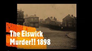 The tragic case of Alexander Thompson and the murder of Annie Irving Elswick Newcastle 1898