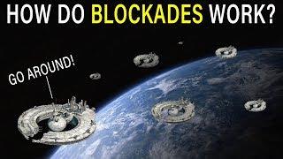 How do BLOCKADES work? Why not just go around?  Star Wars Lore