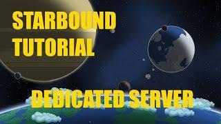 Starbound Tutorial  Making A Server