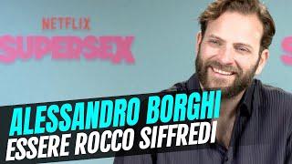 Supersex intervista ad Alessandro Borghi Il coraggio di essere Rocco Siffredi