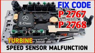 Mercedes Benz E-Class  How to fix code p2767 p2768 turbine speed sensor malfunction 